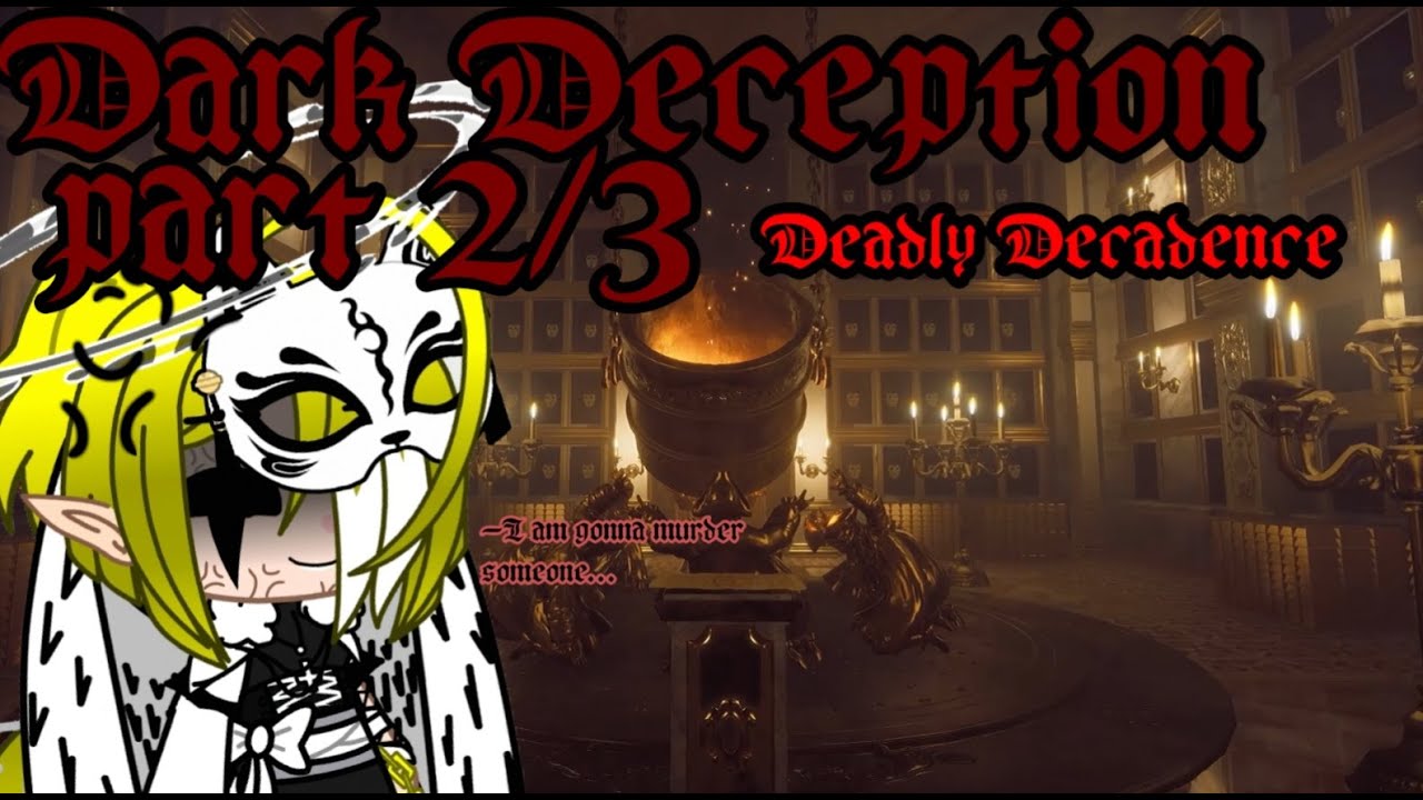 A Mansion, MORE TRAPS, Getting Killed More Times than I can Count...Fun.DD:Deadly Decadence part 2/3