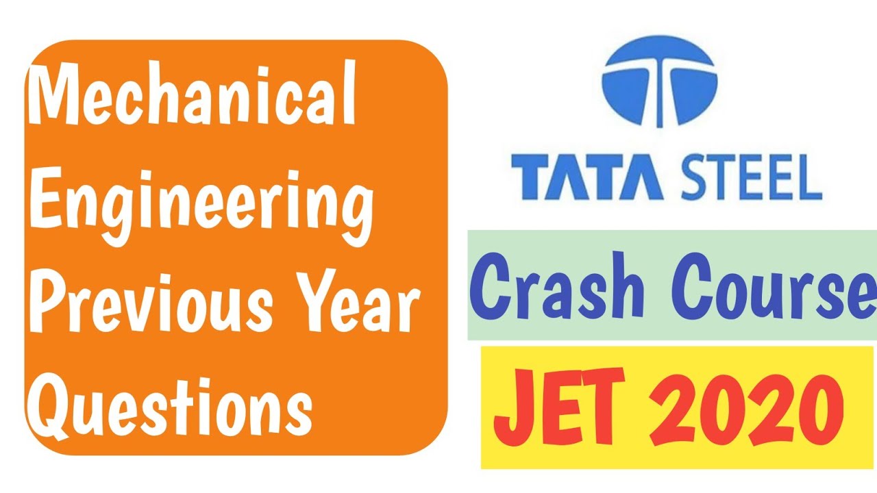 TATA STEEL JET CRASH COURSE 2020 | Mechanical Engineering Previous year Questions | Production
