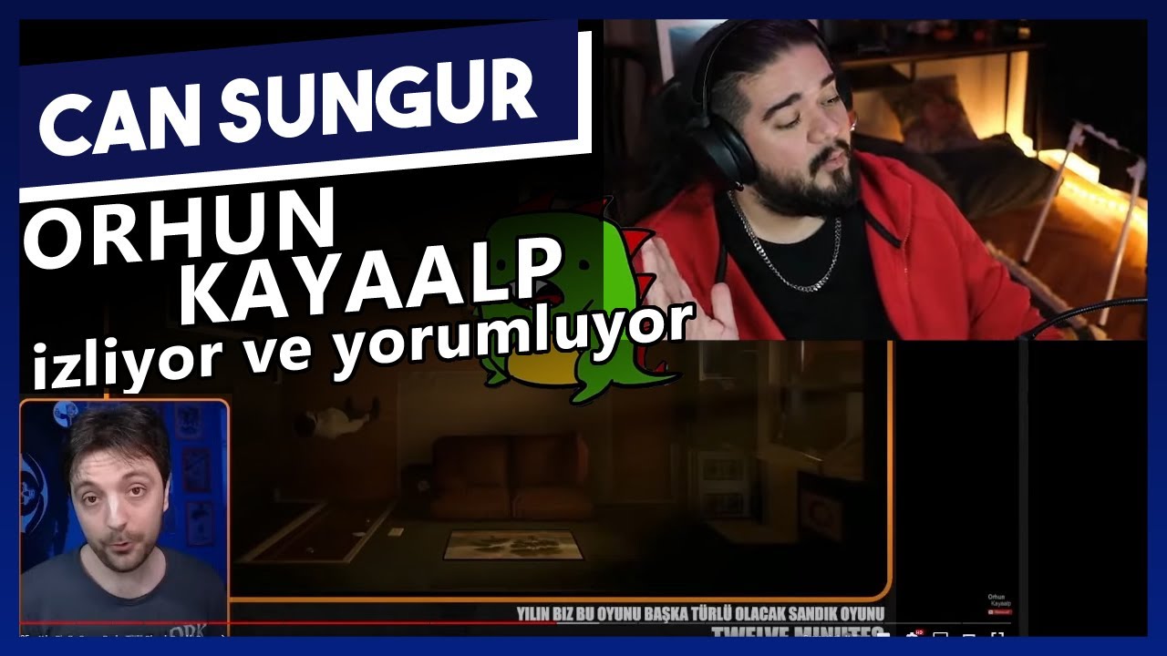 Can Sungur - Orhun Kayaalp İzliyor ve Yorumluyor