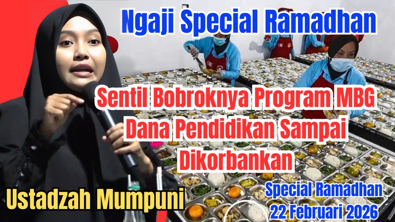 PUASA HARI KE 4 NGAJI BARENG USTADZAH MUMPUNI BAHAS PERKARA SPPG / MBG ||  | 22 FEBRUARI 2026