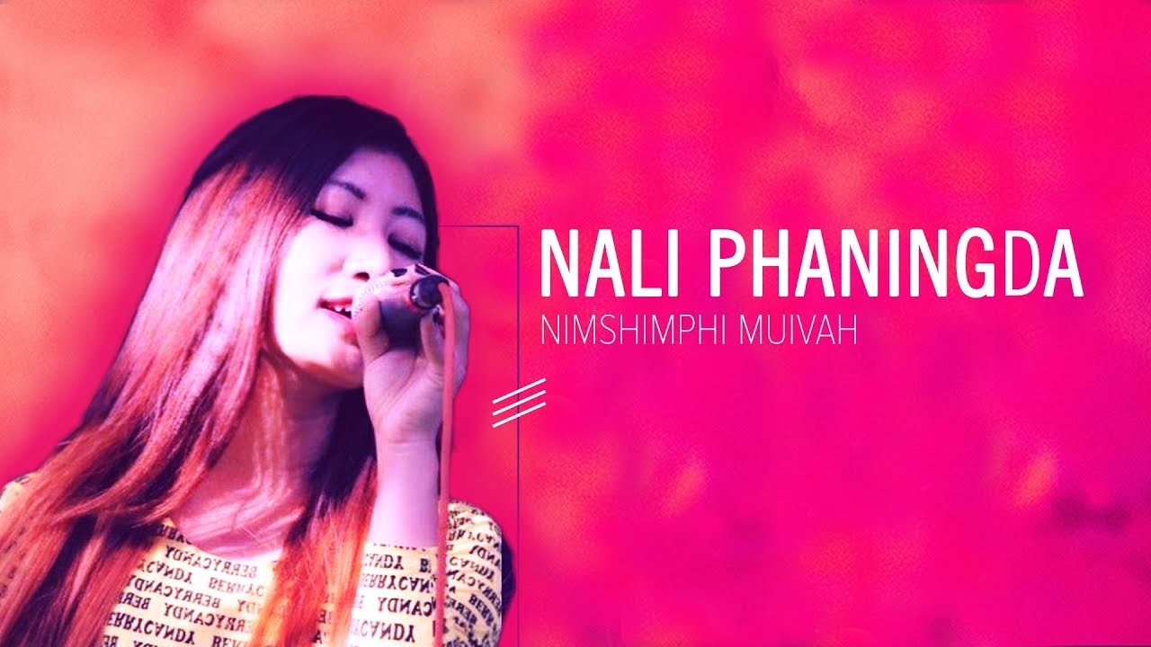 Nali Phaningda (Cover) | @nimshimphimuivah6088 | Tangkhul Song