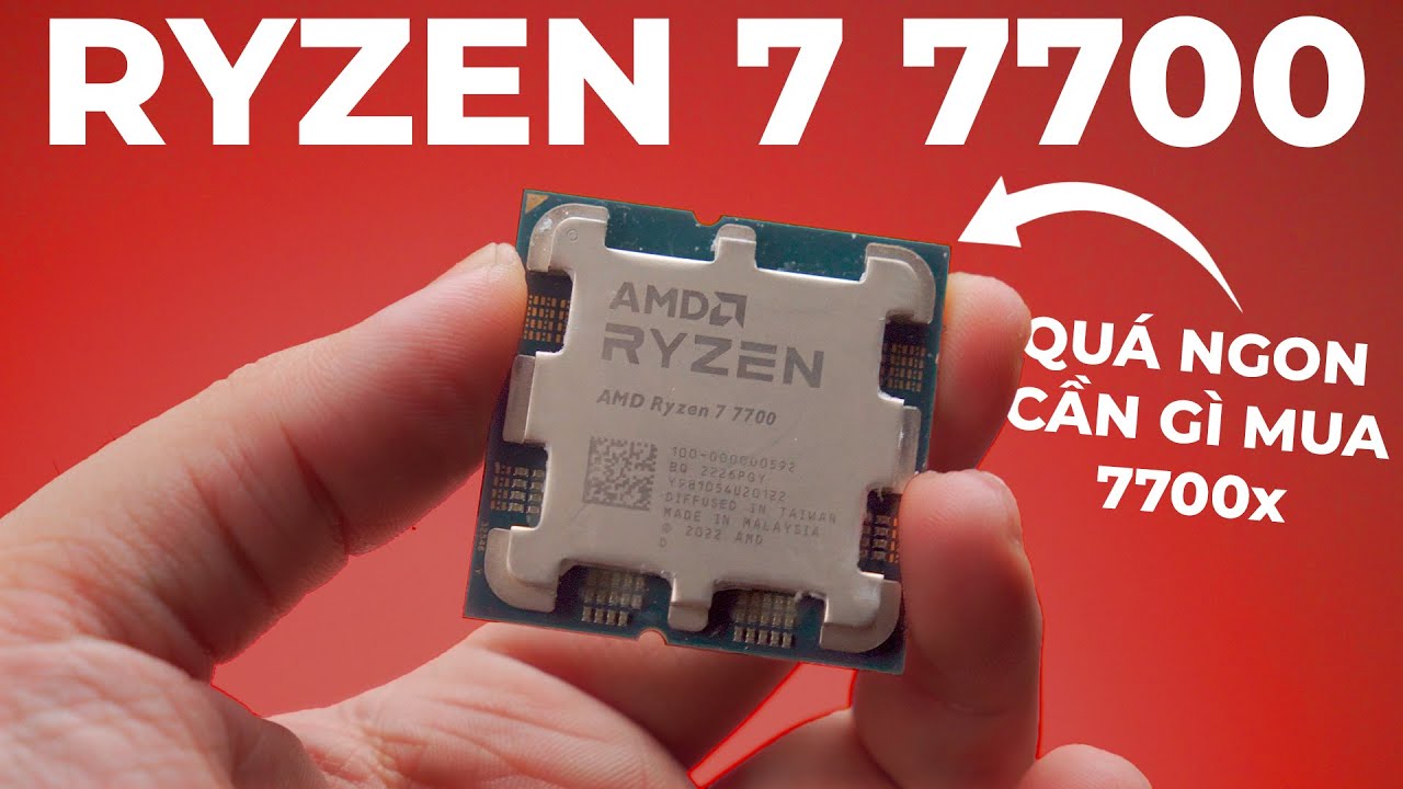 Trải nghiệm AMD RYZEN 7 7700: Tại sao phải phí thêm tiền để mua Ryzen 7 7700X ?