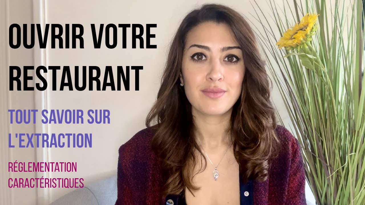 Ouvrir un restaurant :Tout savoir sur l'extraction : r&eacute;glementation et caract&eacute;ristiques