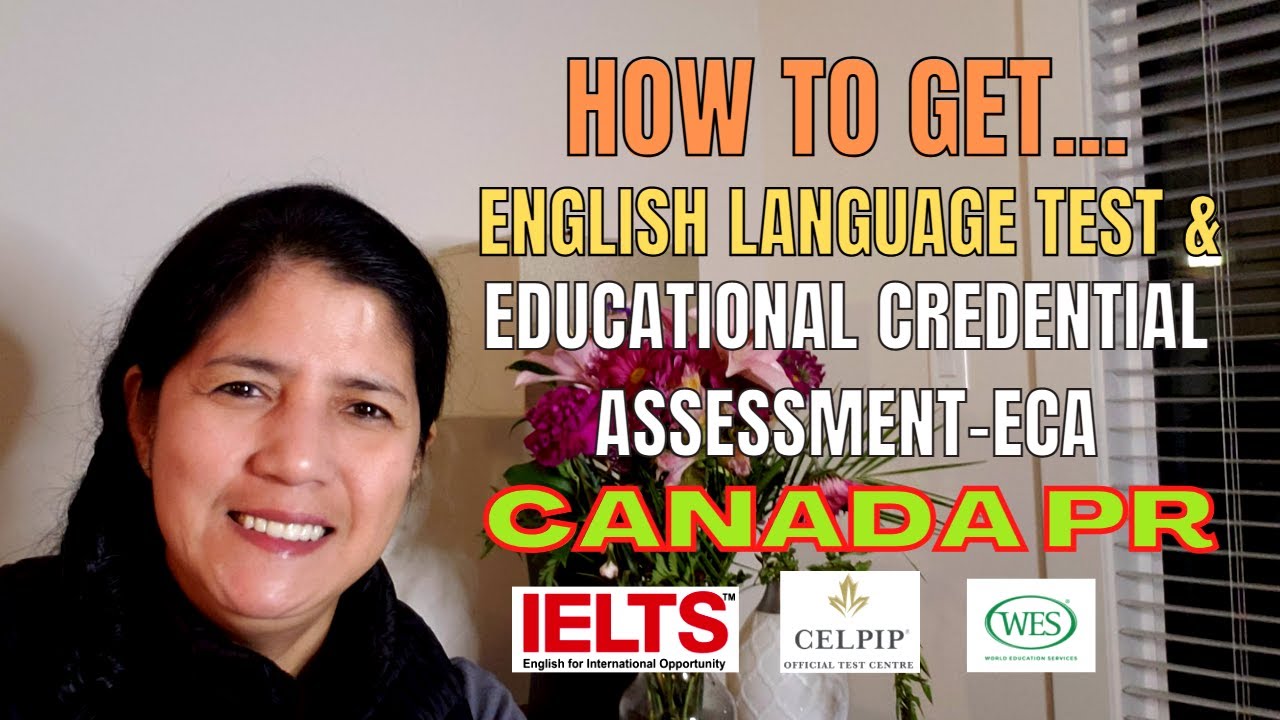 LANGUAGE TEST AND EDUCATIONAL CREDENTIAL ASSESSMENT FOR CANADA IMMIGRATION