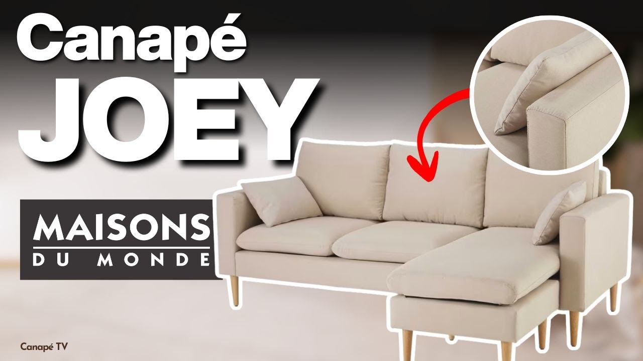 Avis canapé JOEY Maisons du Monde : le look est cool, mais le confort divise - Canape TV