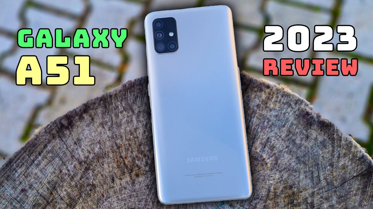 Samsung Galaxy A51 in 2023 – Still Worth It?