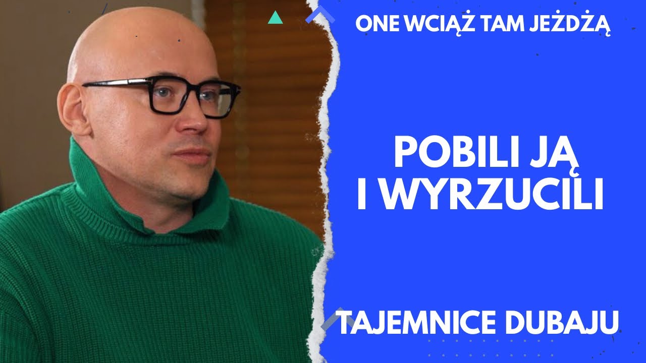 „Dziewczyn, które zleciały z wysokościowców w Dubaju jest mnóstwo”[Czego pragną arabscy szejkowie?]