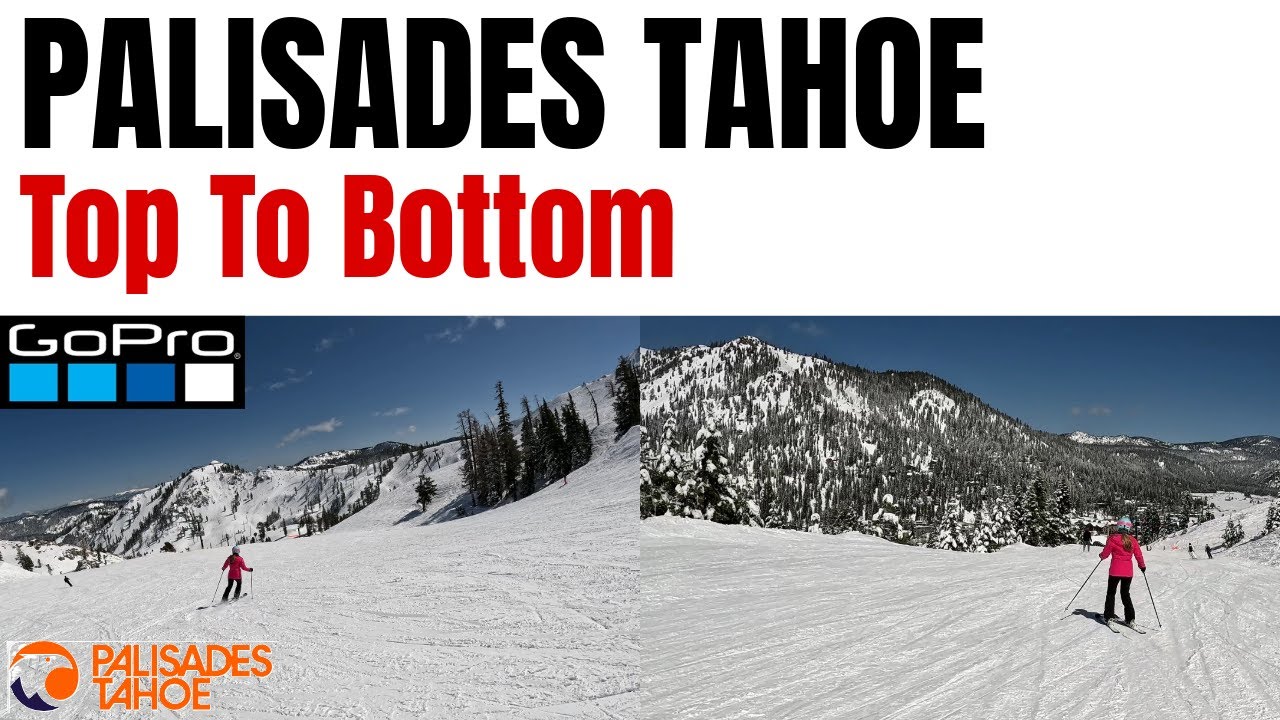Palisades Tahoe top to bottom