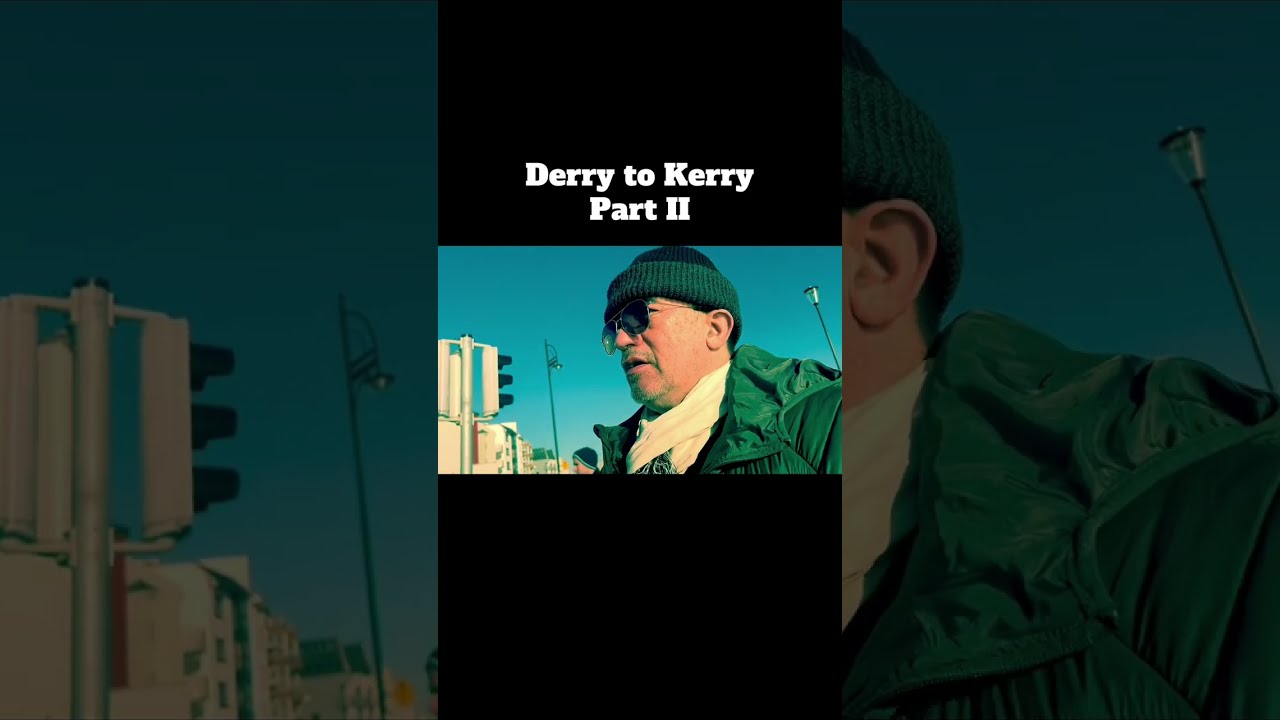 Derry to Kerry Part 2