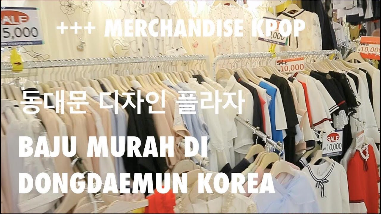 BELANJA BAJU MUSIM PANAS DI DONGDAEMUN KOREA + MERCHANDISE KPOP
