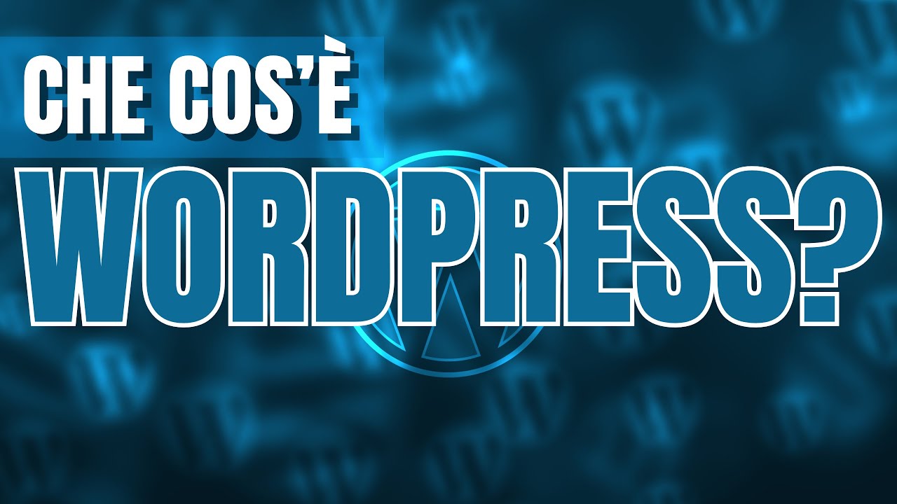WordPress che cos'è : introduzione panoramica generale come si usa dove si trovano  le informazioni