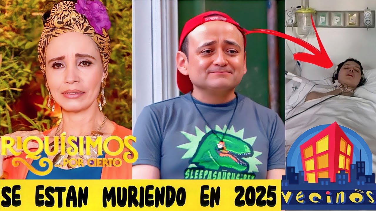 8 Famosos Mexicanos de Vecinos. Que están Gravemente Enfermos en 2025 y no lo Sabías