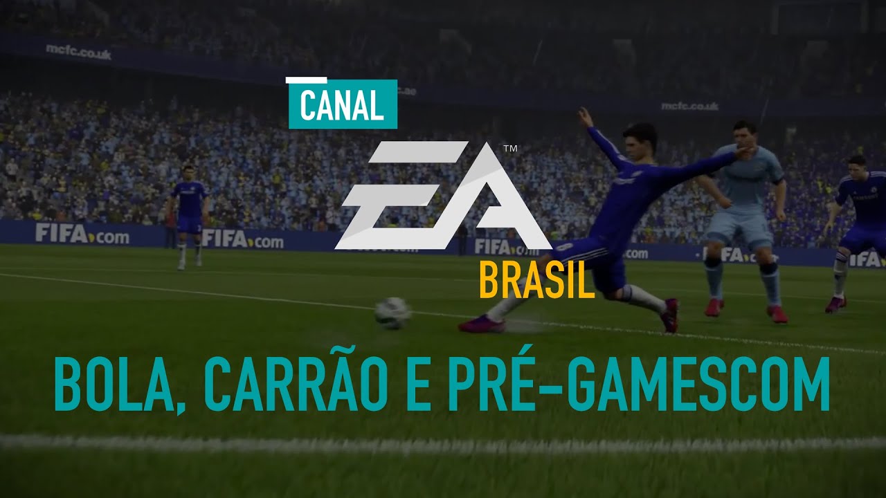 Canal EA Brasil - Bola, carrão e pré-Gamescom