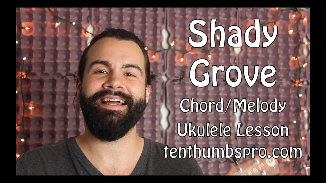 Shady Grove - Ukulele Chord Melody Tutorial - Doc Watson
