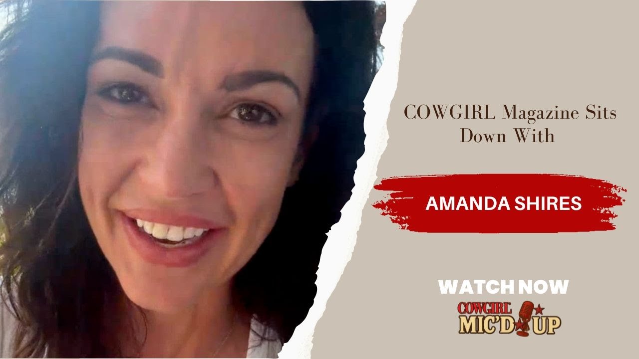 COWGIRL Magazine Sits Down with Amanda Shires | Nobody’s Girl Album & More | COWGIRL
