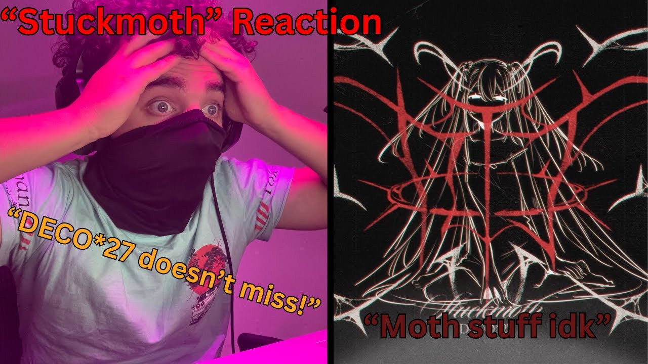 A Brand New DECO*27 Song! (Stuckmoth Reaction)