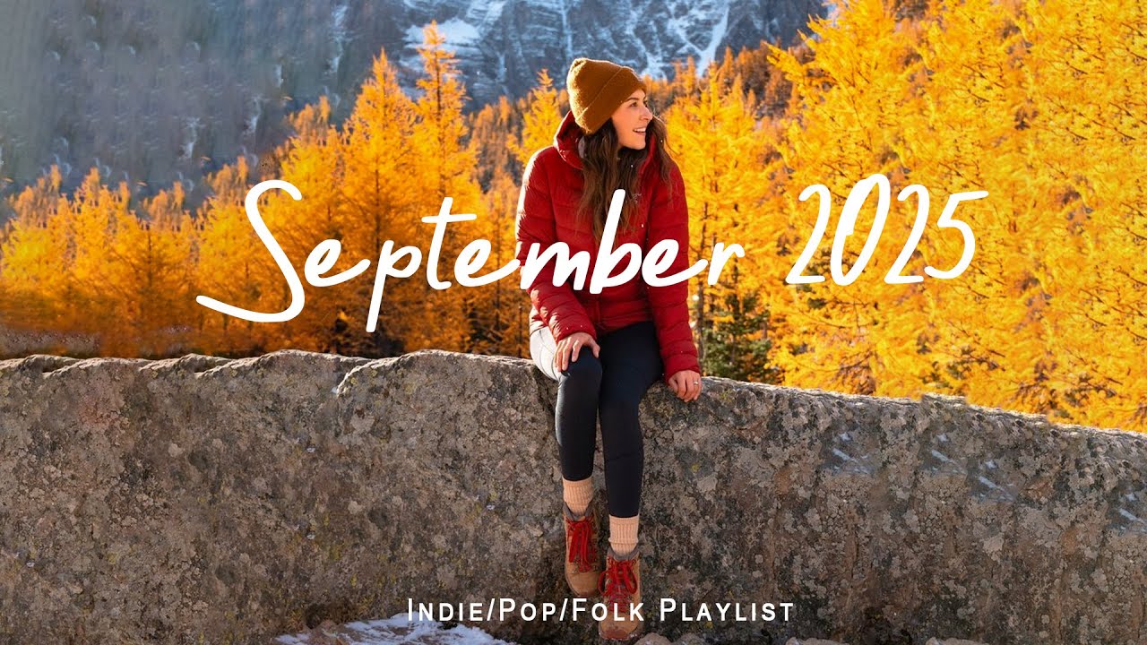September 2025 🍂 Chill morning songs to start your day  | Best Indie/Pop/Folk/Acoustic Playlist