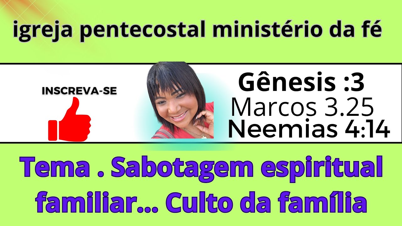 Sabotagem espiritual familiar ..culto da família igreja pentecostal ministério da  fé.