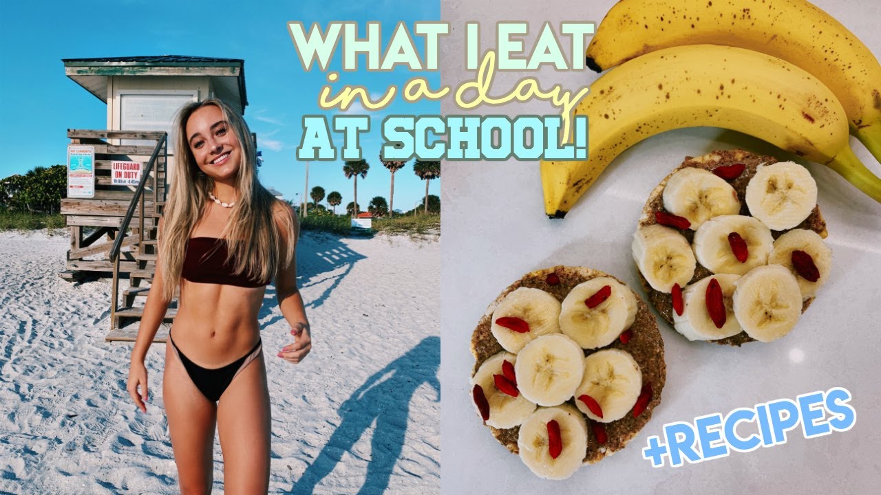 What I Eat in a Day: School Edition + Healthy Recipes