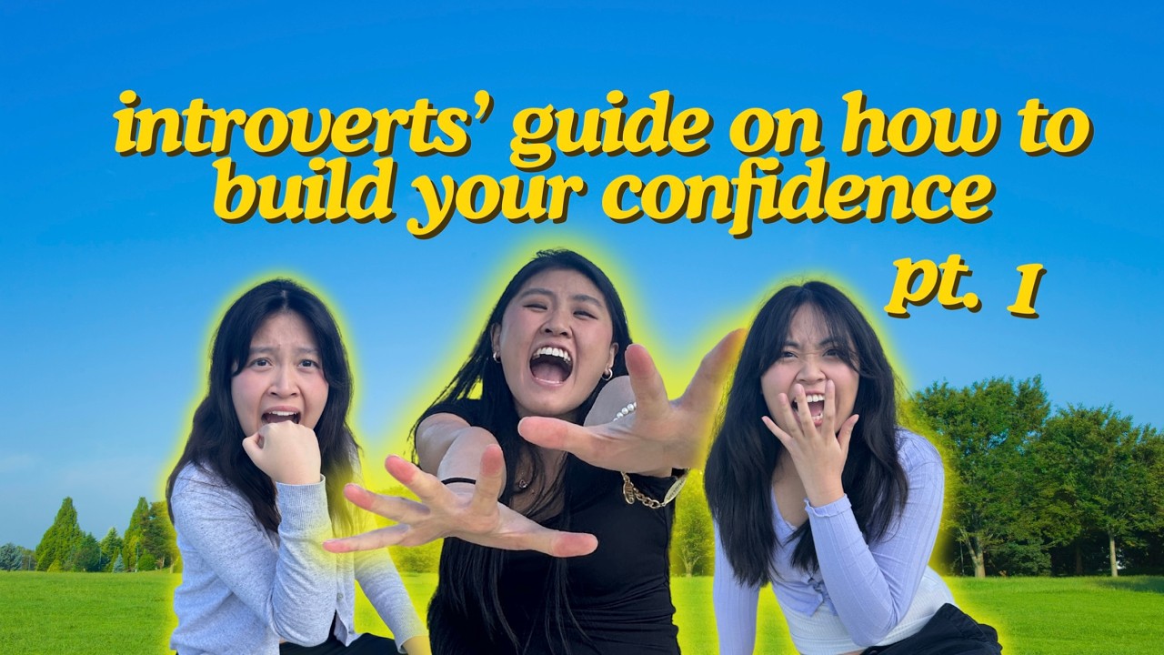Introverts’ Guide on How To Build Your Confidence Pt. 1