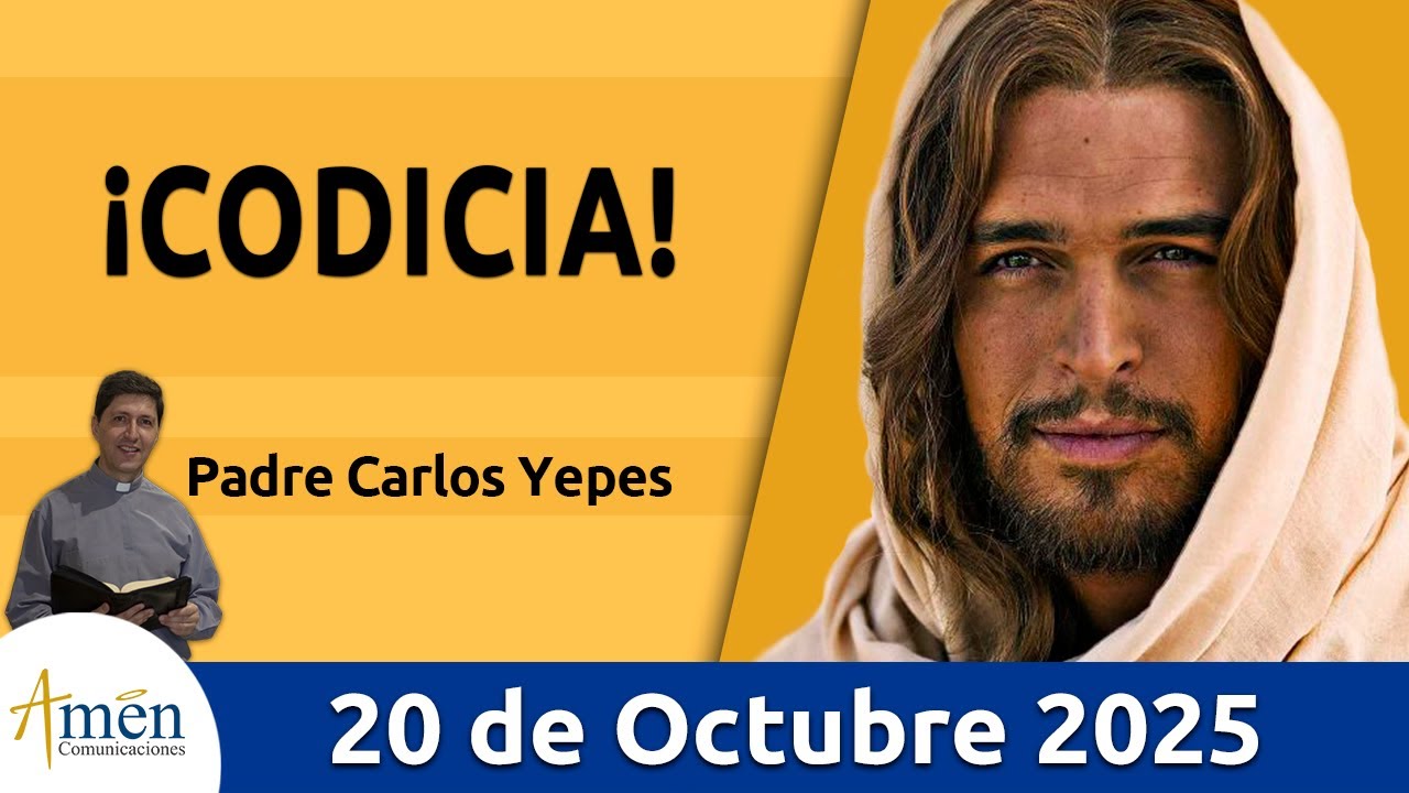 Evangelio De Hoy Lunes 20 Octubre 2025 #PadreCarlosYepes l San Lucas 12,13-21 l La codicia mata
