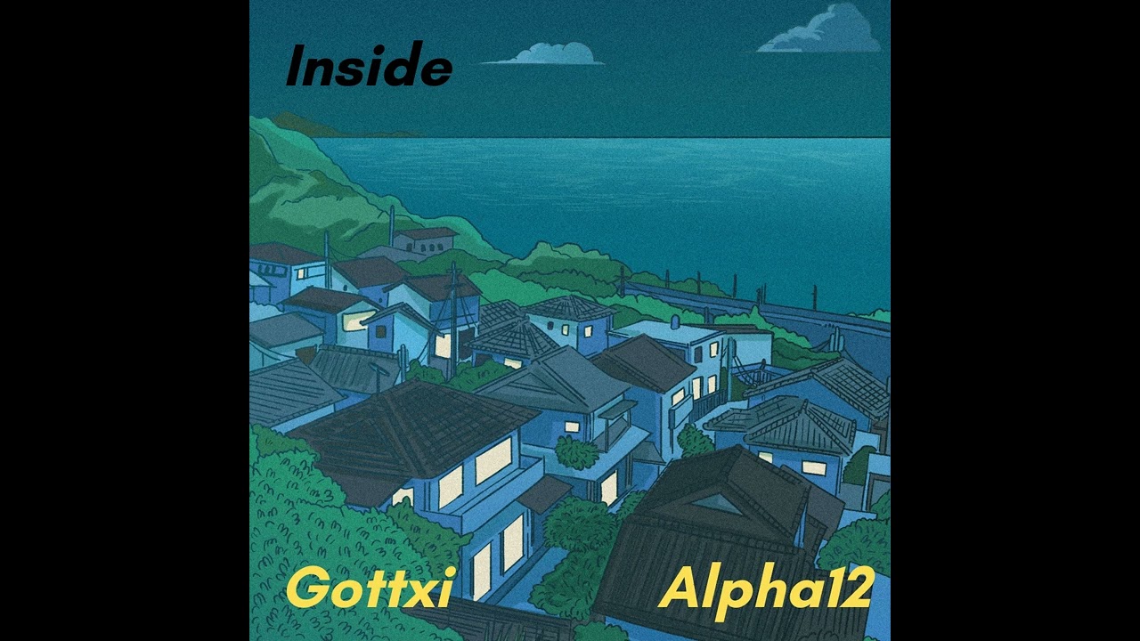 Gottxi - Inside ft. Alpha12