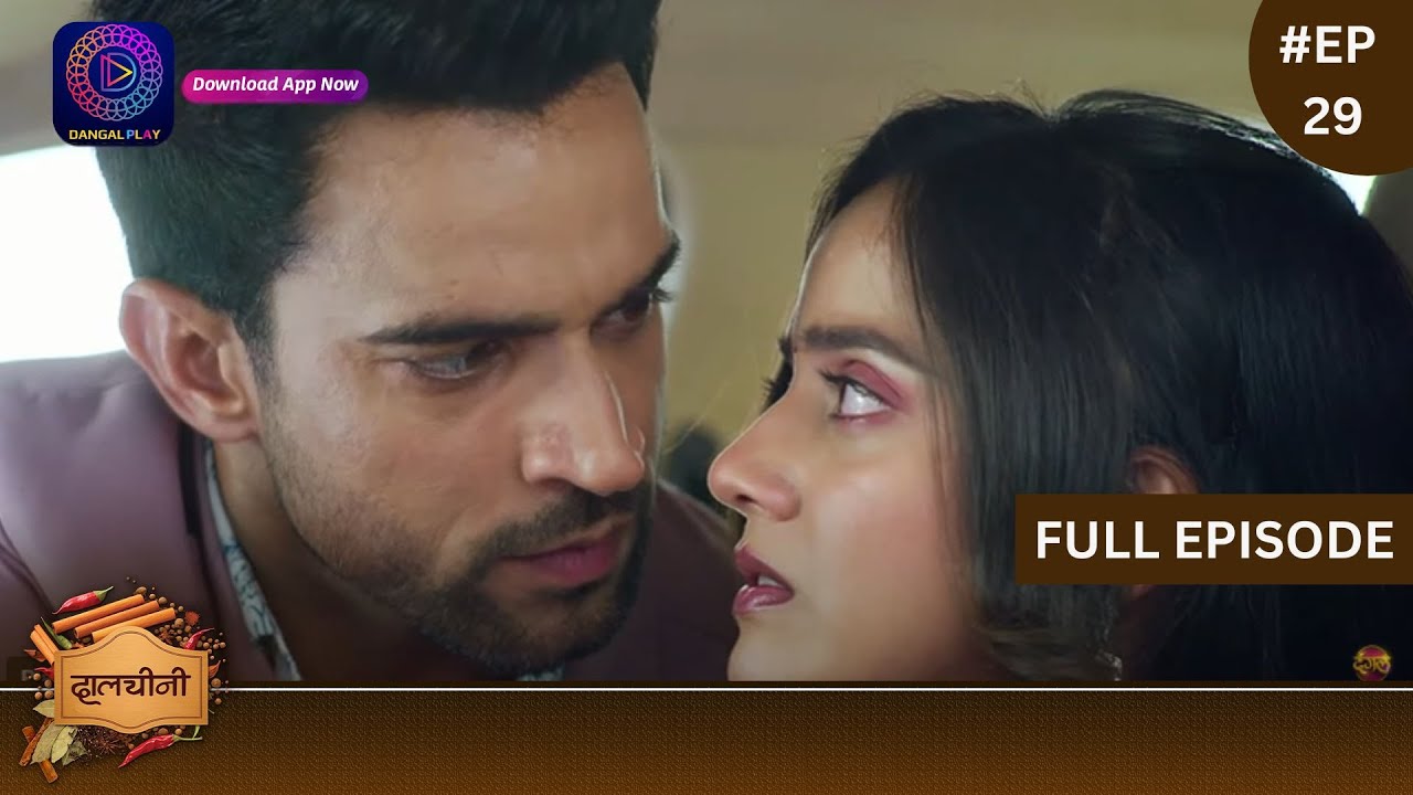 Dalchini | New Show | Full Episode 29 | 8 December 2023 | दालचीनी | Dangal TV