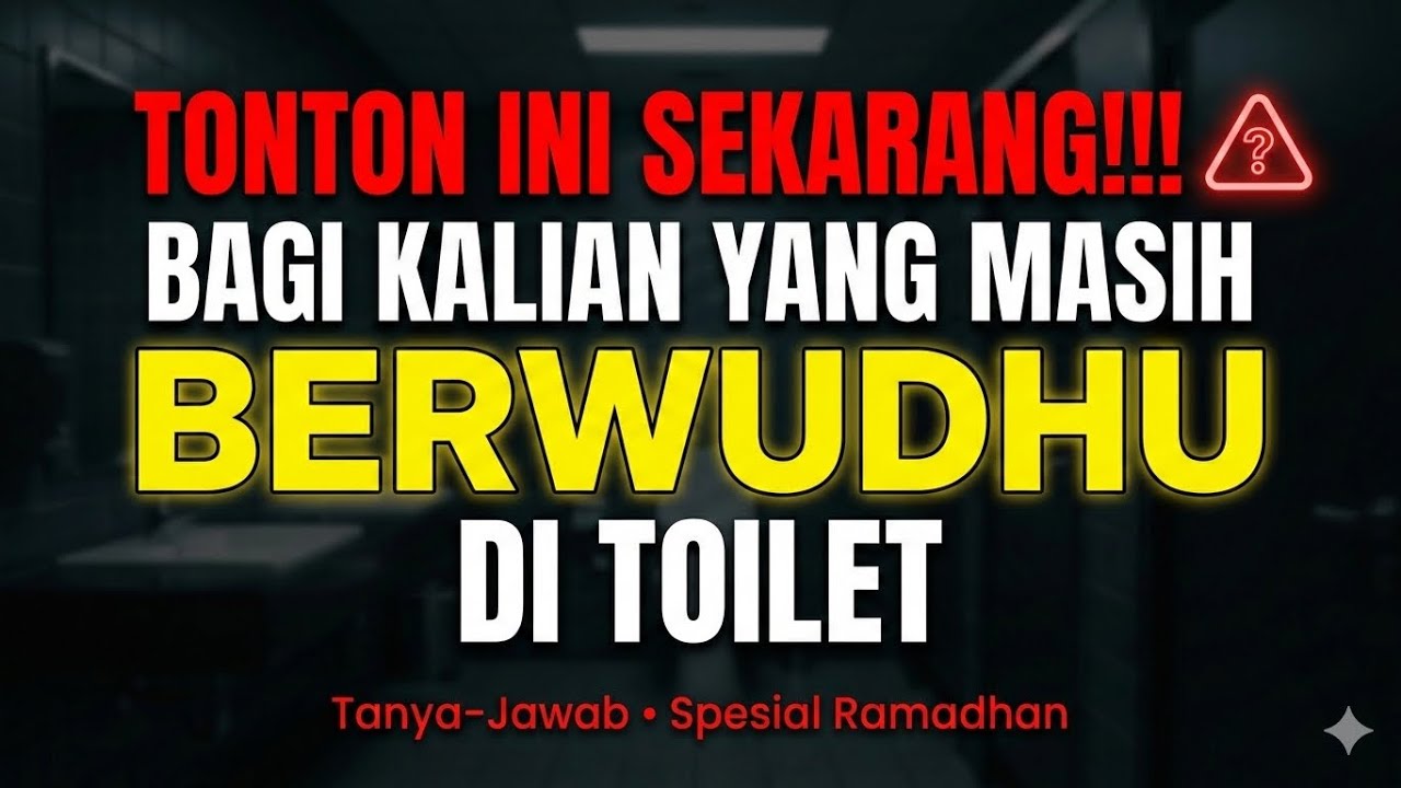 HATI HATI‼️ Bagi yang Masih Berwudhu di Kamar Mandi