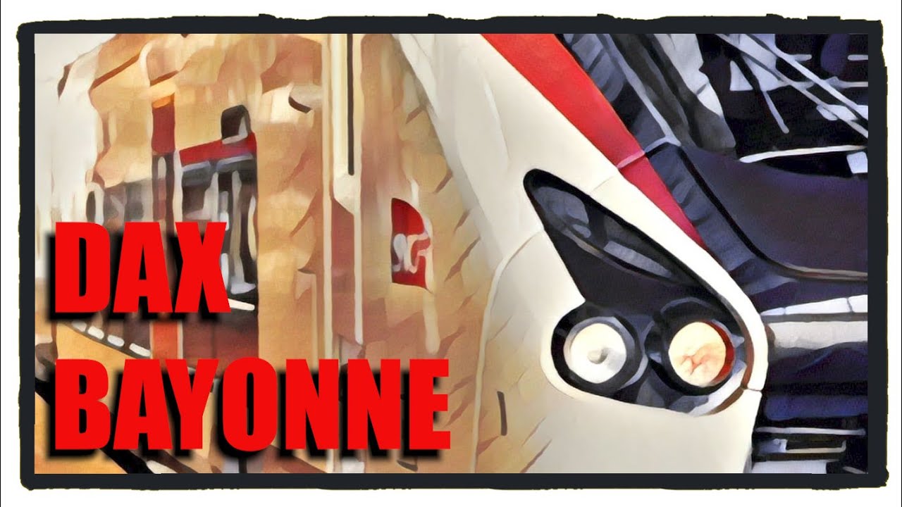 [Cab Ride] Dax - Bayonne