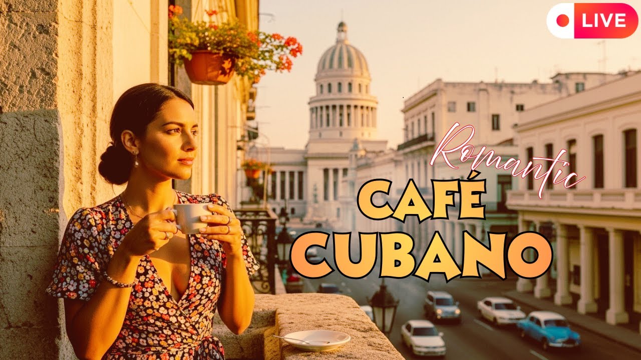 🌿 Latin Café Live | Sonidos Cubanos En Vivo Para Relajarse