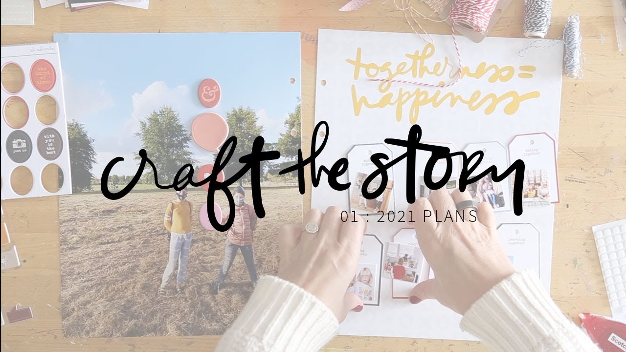 My Documenting/Scrapbooking Plans For 2021 | Craft The Story 01