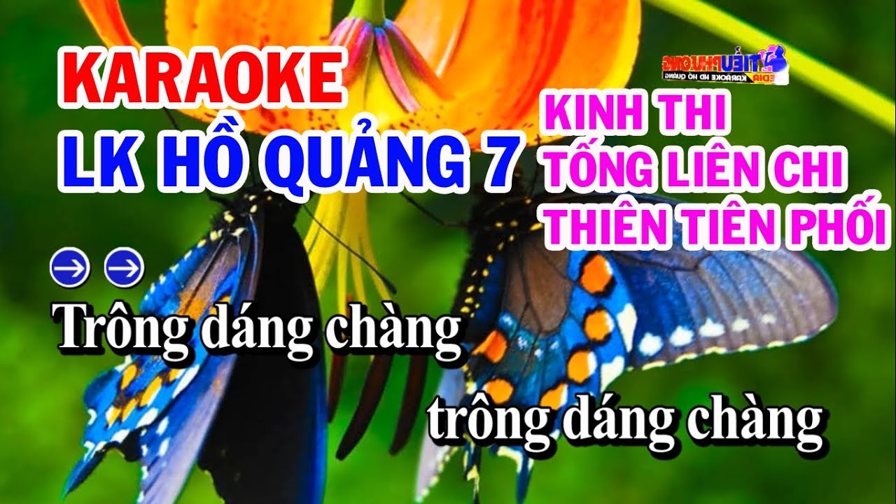 KARAOKE LK HỒ QUẢNG 7 || KINH THI - TỐNG LIÊN CHI - THIÊN TIÊN PHỐI || KARAOKE TIỂU PHƯƠNG