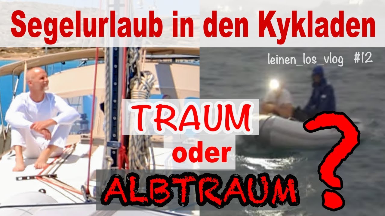 Ep. 12 - Segelurlaub auf den Kykladen | Traum oder Albtraum