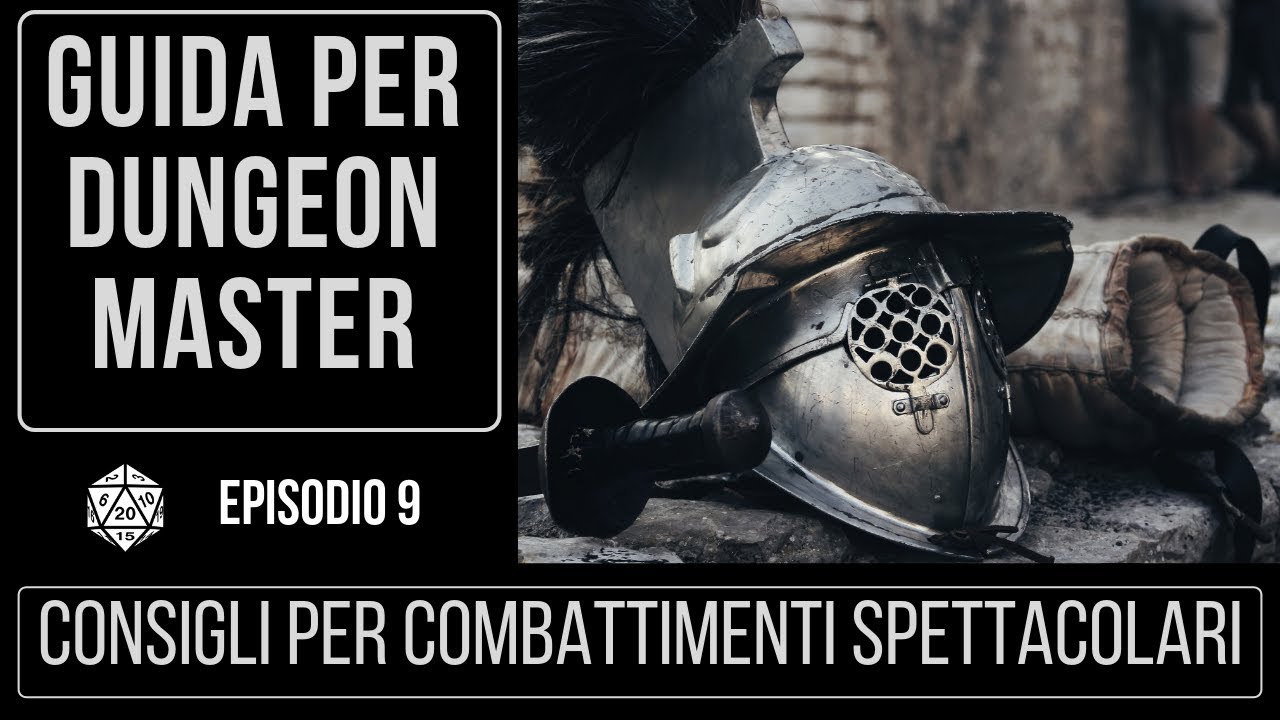 Consigli per Combattimenti Spettacolari - GUIDA PER DUNGEON MASTER #9