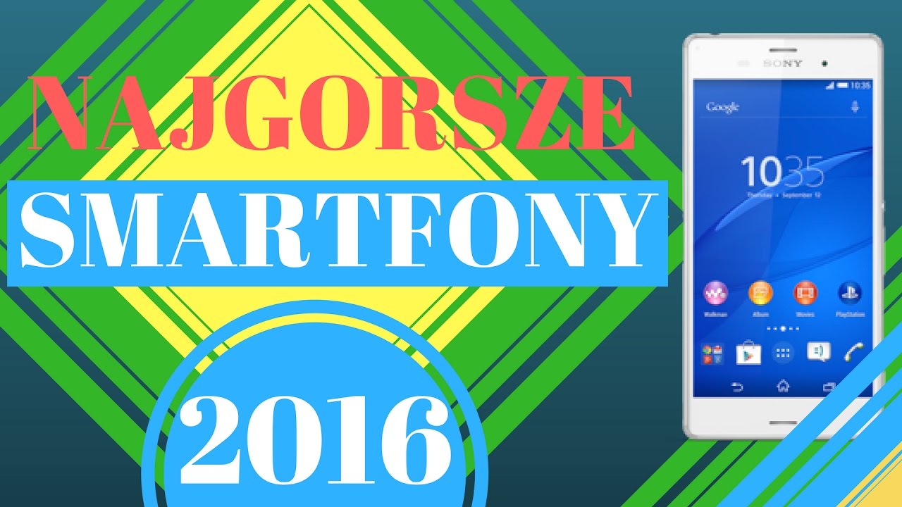 Najgorsze smartfony 2016