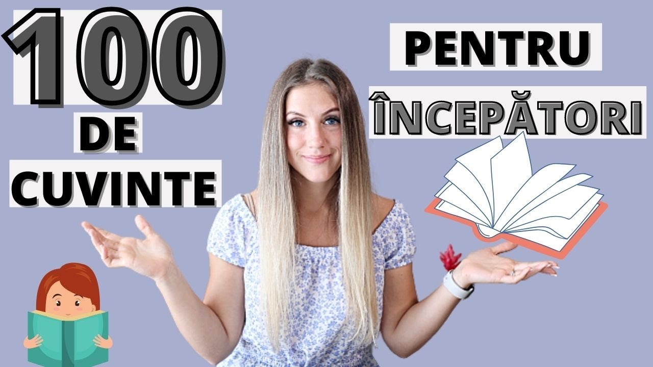 100 CELE MAI DES FOLOSITE CUVINTE ÎN LIMBA ENGLEZĂ! TREBUIE SĂ LE ȘTII ! PENRU ÎNCEPĂTORI.