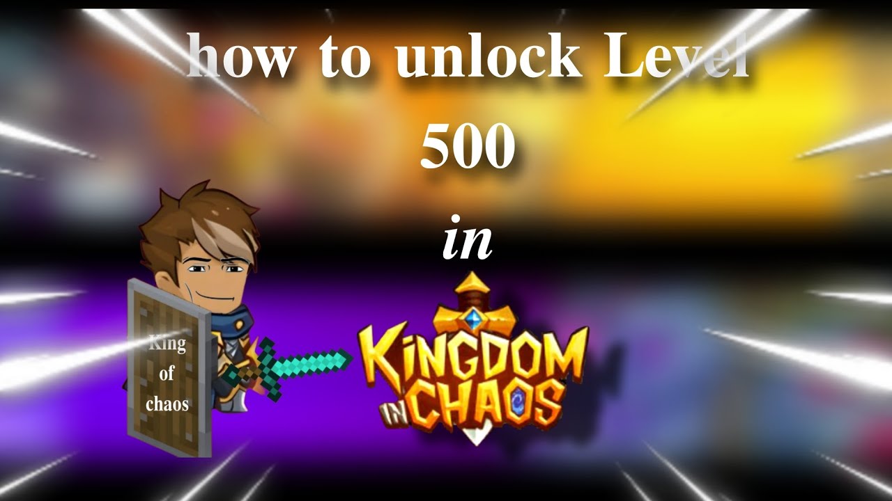 kingdom in chaos /// how to unlock level 500 heroes \ Tutorial