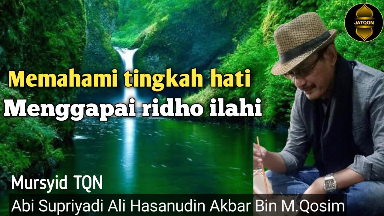 Mursyid TQN Abi ASAHA. || 🔴rec. Memahami tingkah hati ( wuquful Qolbi) @Jatqon #dzikir #tasawuf
