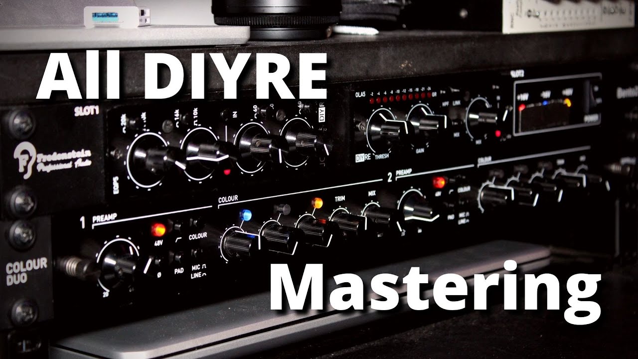 Mastering (Hardware) | Using Only DIYRE Gear