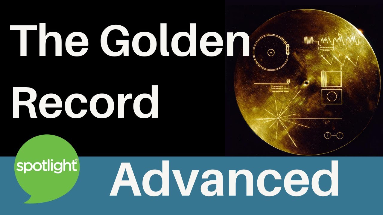 The Golden Record | ADVANCED | practice English with Spotlight