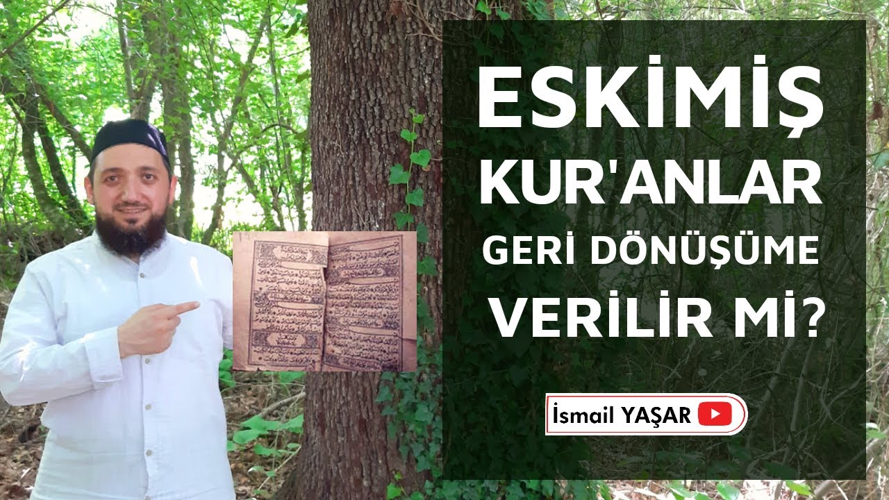 Eskimiş Kur'an-ı Kerimleri Geri Dönüşüme Göndermek Caiz midir?