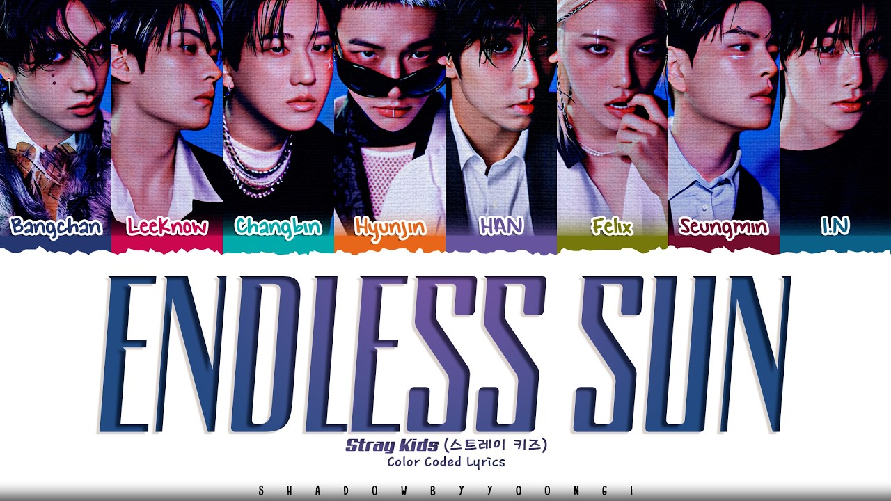 Stray Kids 'Endless Sun' Lyrics (스트레이 키즈 Endless Sun 가사) [Color Coded_Eng] | ShadowByYoongi