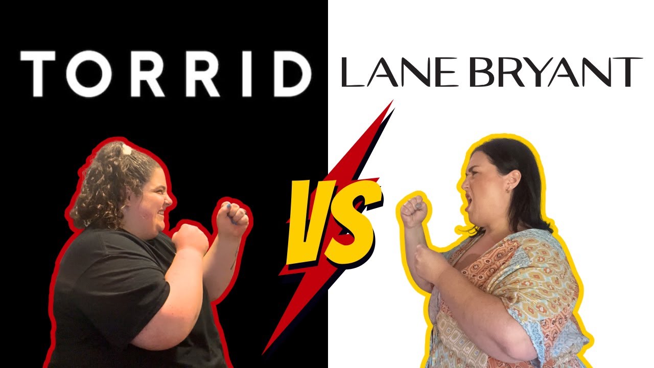 PLUS SIZE STORE WARS: Torrid vs. Lane Bryant