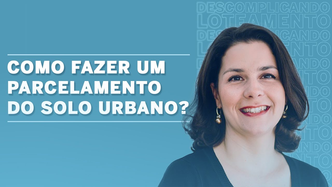 Como fazer um parcelamento do solo urbano?