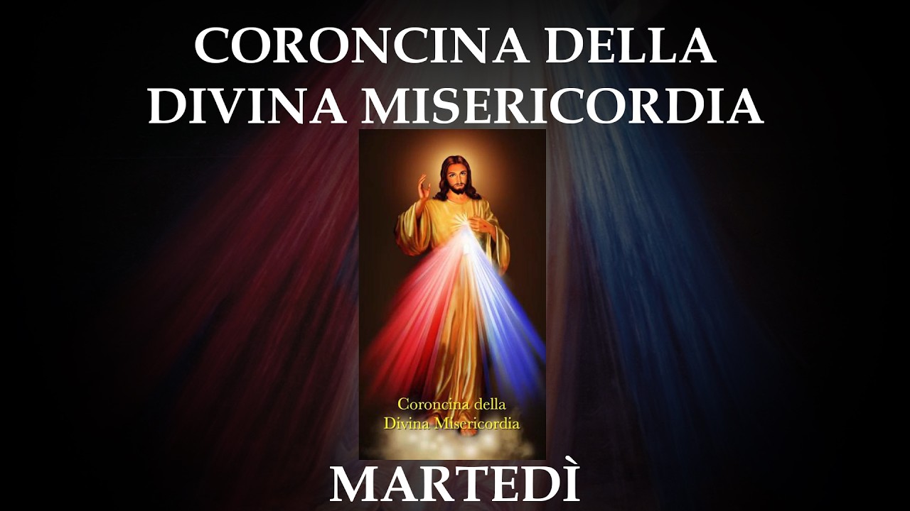 Coroncina della Divina Misericordia - martedì