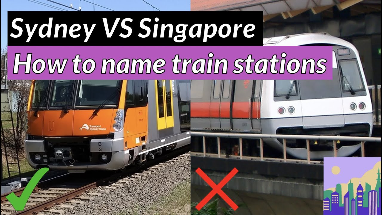 Sydney VS Singapore: How To Name Train Stations