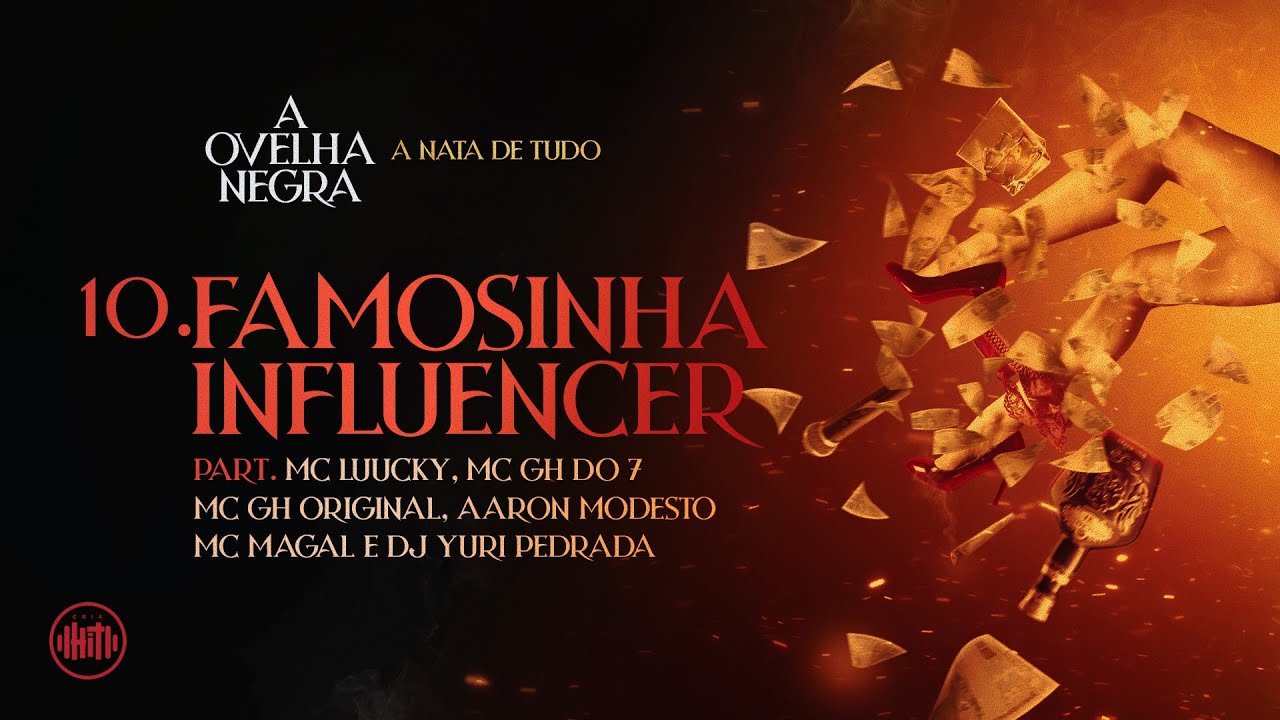 10. FAMOSINHA INFLUENCER - Negão Original, Luucky, GH do 7, GH Original, Aaron,Magal DJ Yuri Pedrada