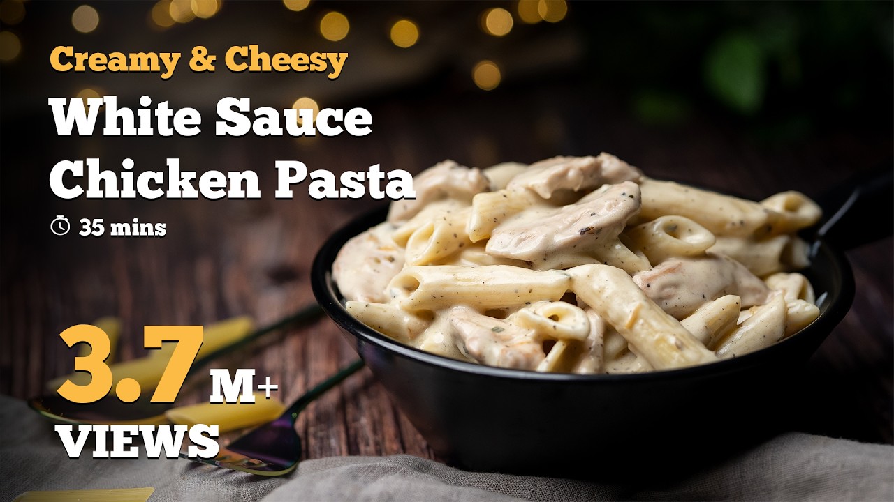 White Sauce Chicken Pasta Recipe | Creamy & Cheesy White Sauce Pasta | Chicken Alfredo Pasta