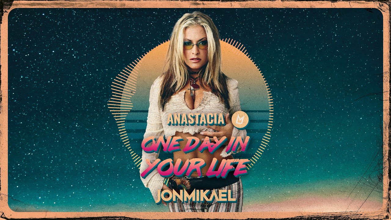Anastacia - One Day In Your Life (Jon Mikael Remix)