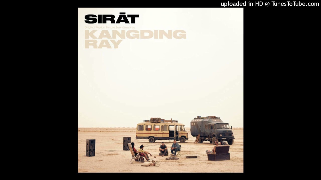 Kangding Ray - La Route 【SIRĀT (Original Motion Picture Soundtrack)】